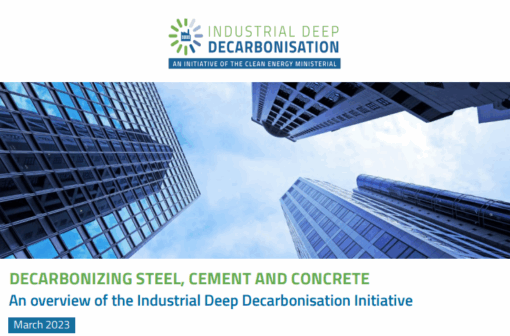 Decarbonizing Steel, Cement and Concrete: An overview of the Industrial Deep Decarbonisation Initiative